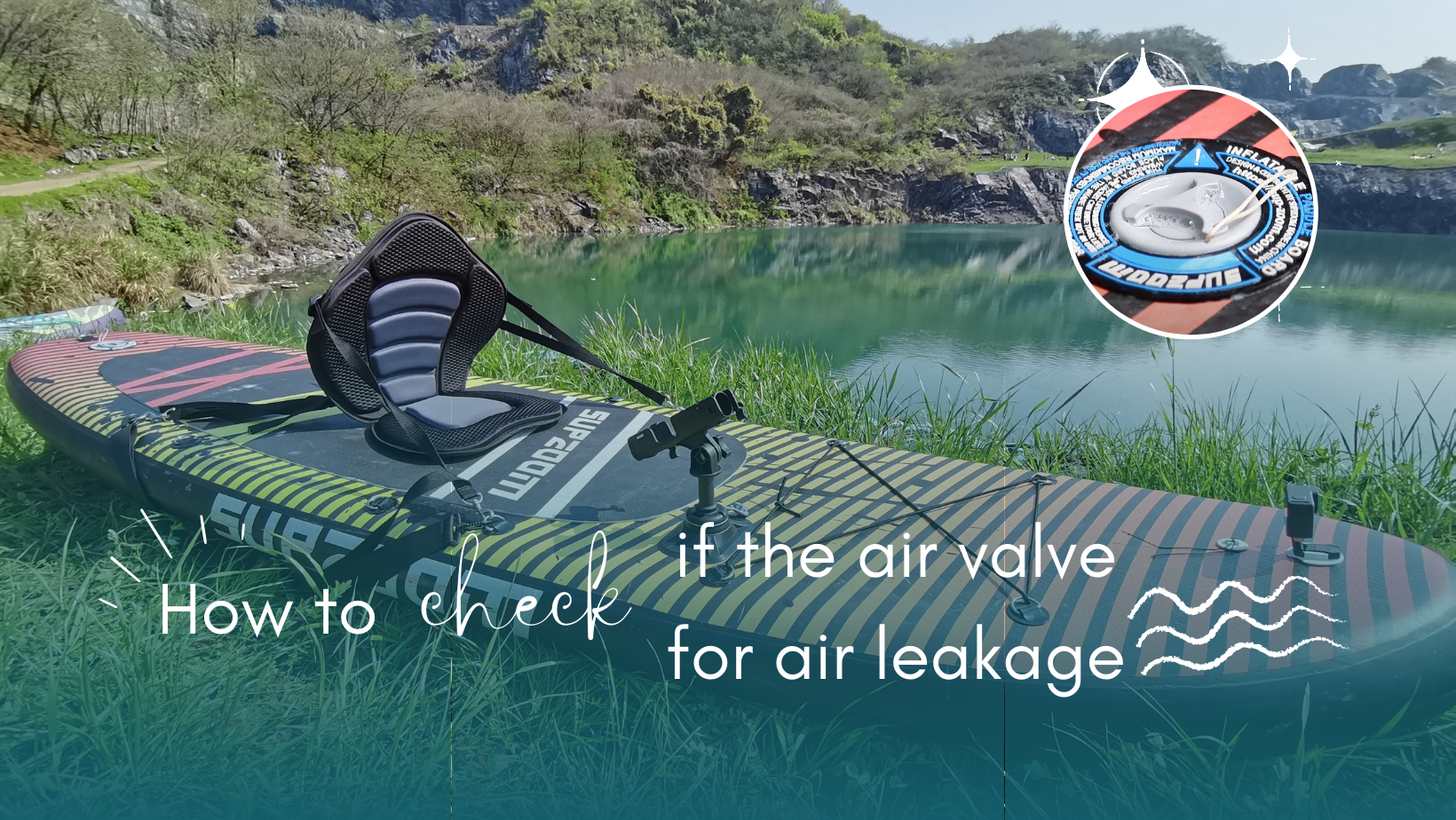 How to check if the air valve for air leakage? - Supzoom Paddle Board Manual