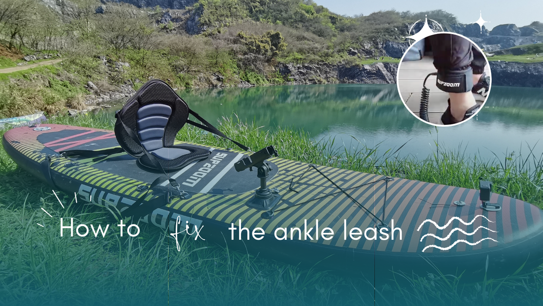 How to fix the ankle leash? - Supzoom Paddle Board Manual